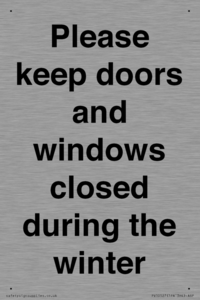 Please keep doors and windows closed during the winter